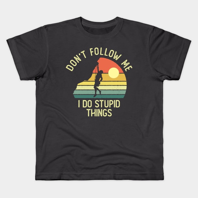 Don't Follow Me I Do Stupid Things Kids T-Shirt by DetourShirts